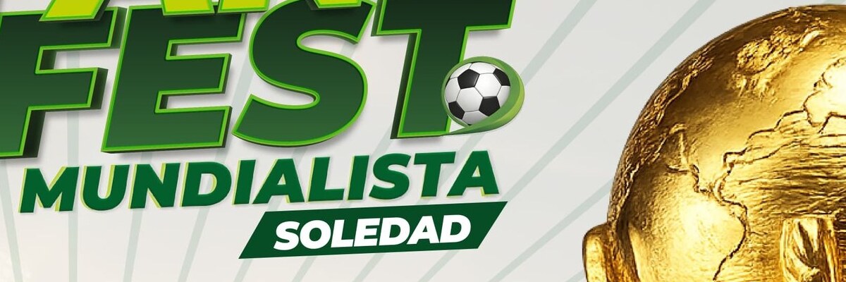 ¡Ya viene la fiesta del Mundial, en Soledad!
